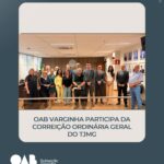 OAB Varginha participa da Correição Ordinária Geral do TJMG