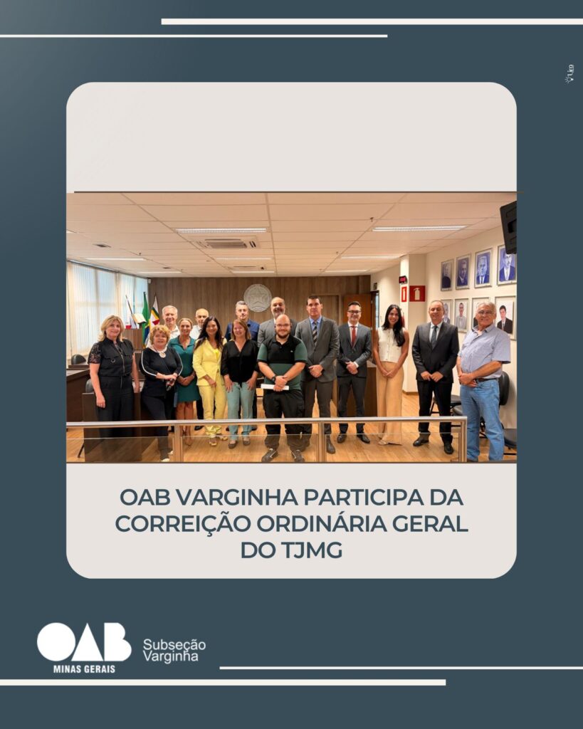 OAB Varginha participa da Correição Ordinária Geral do TJMG