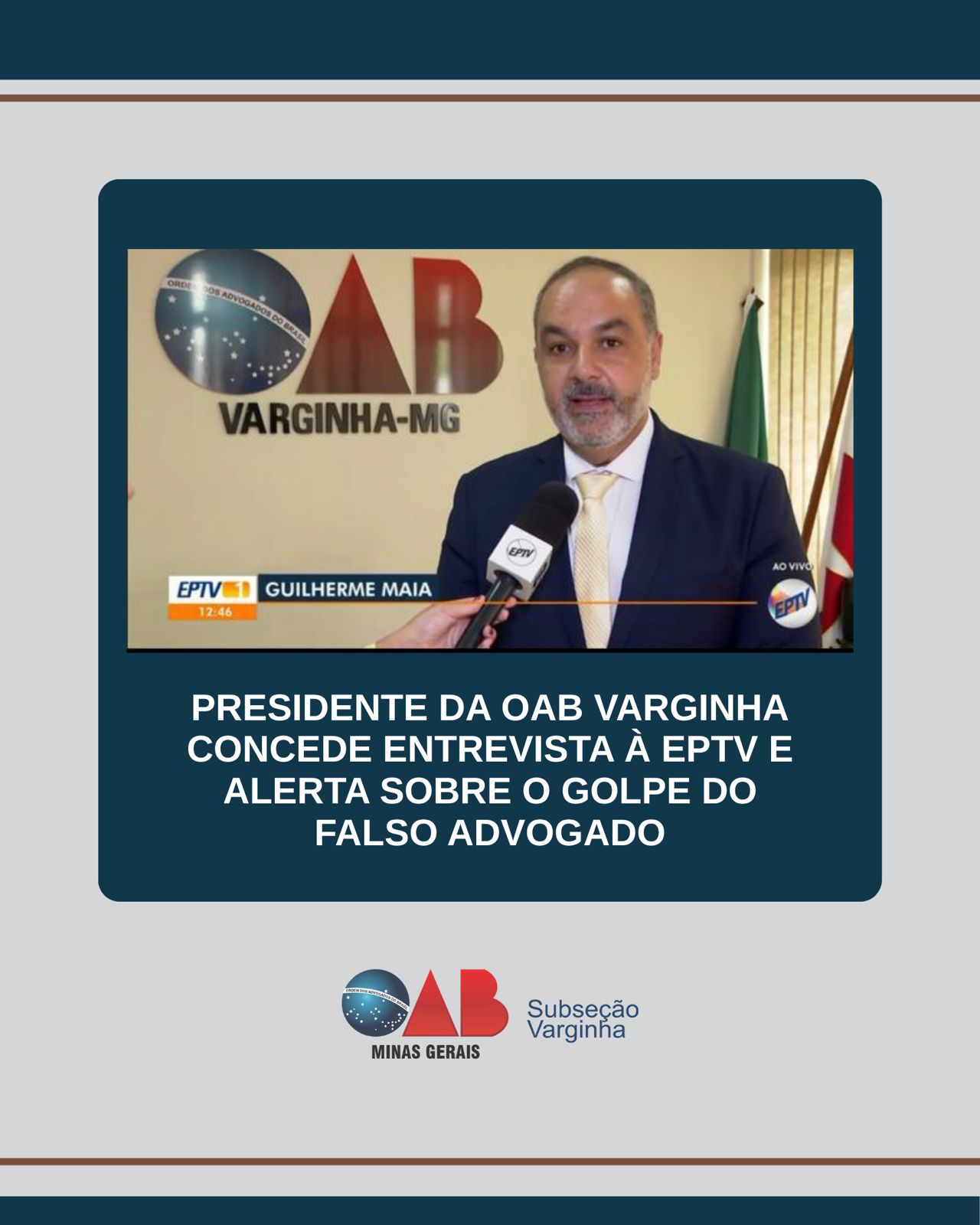 Presidente da OAB Varginha concede entrevista à EPTV e alerta sobre o golpe do falso advogado