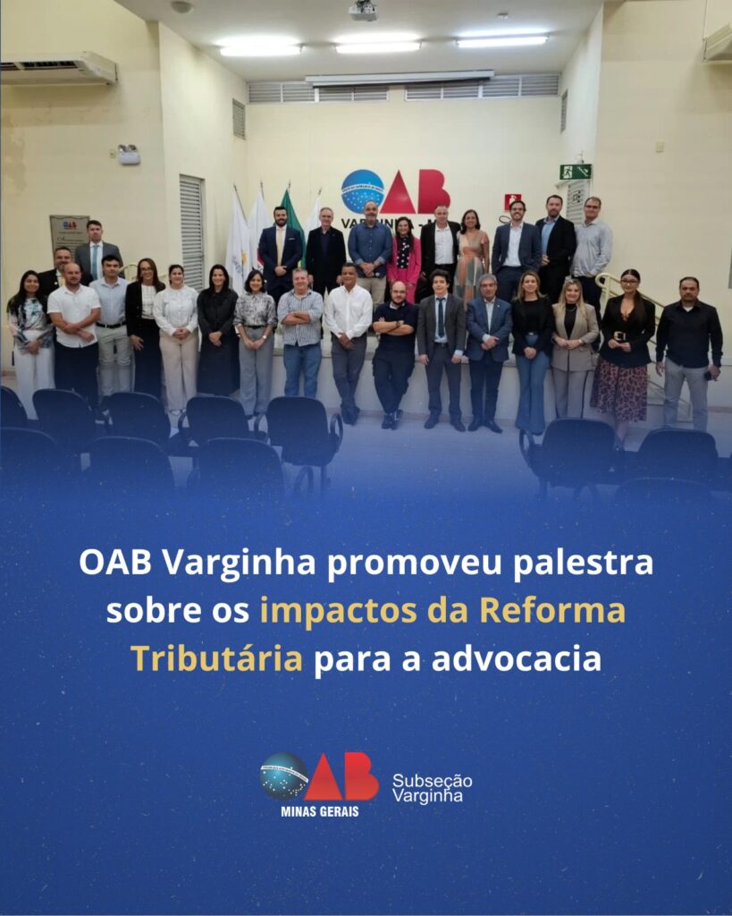 OAB Varginha promoveu palestra sobre os impactos da Reforma Tributária para a advocacia