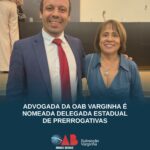 Advogada da OAB Varginha é nomeada Delegada Estadual de Prerrogativas