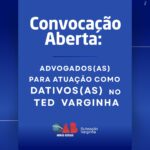 Convocação para Advogados(as) – atuação como Dativos(as)