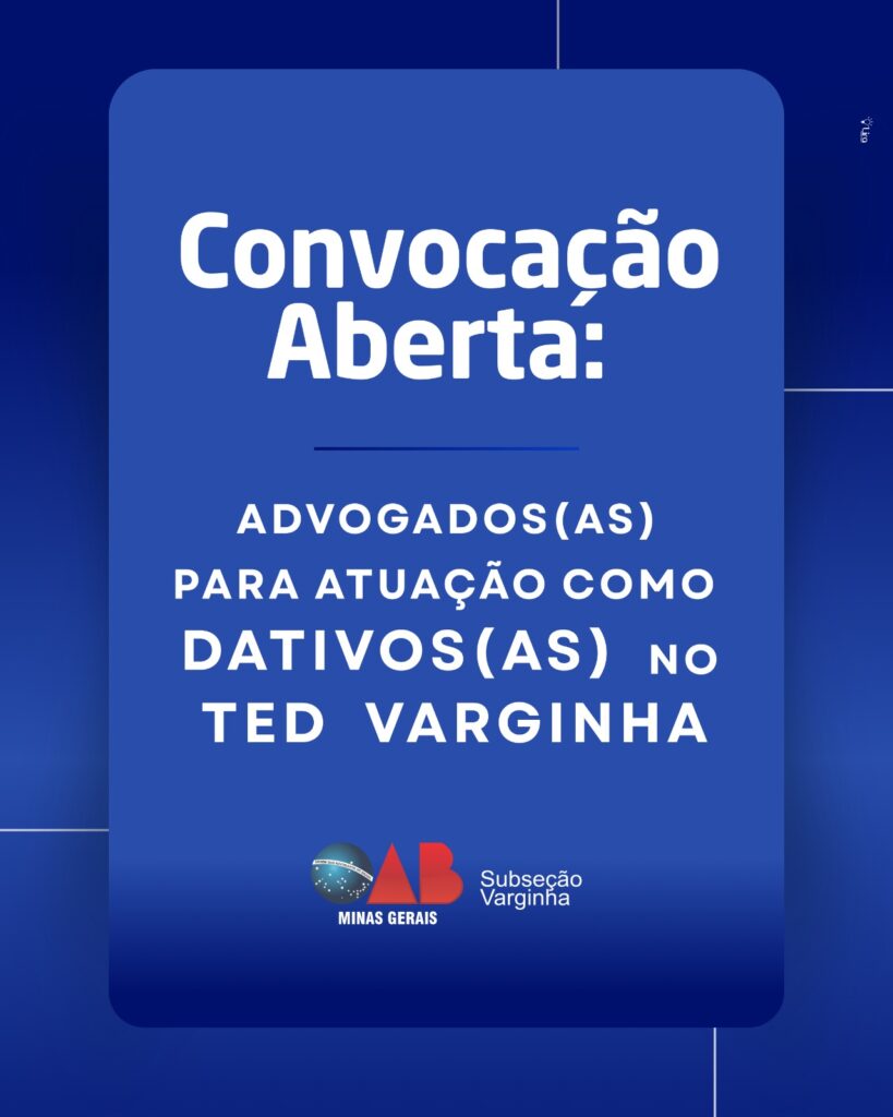 Convocação para Advogados(as) – atuação como Dativos(as)