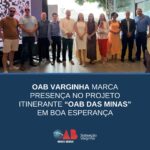 OAB Varginha marca presença no projeto itinerante “OAB das Minas” em Boa Esperança