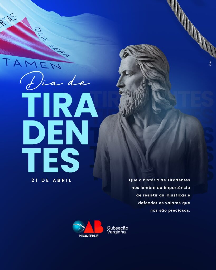 21 de Abril – Dia de Tiradentes