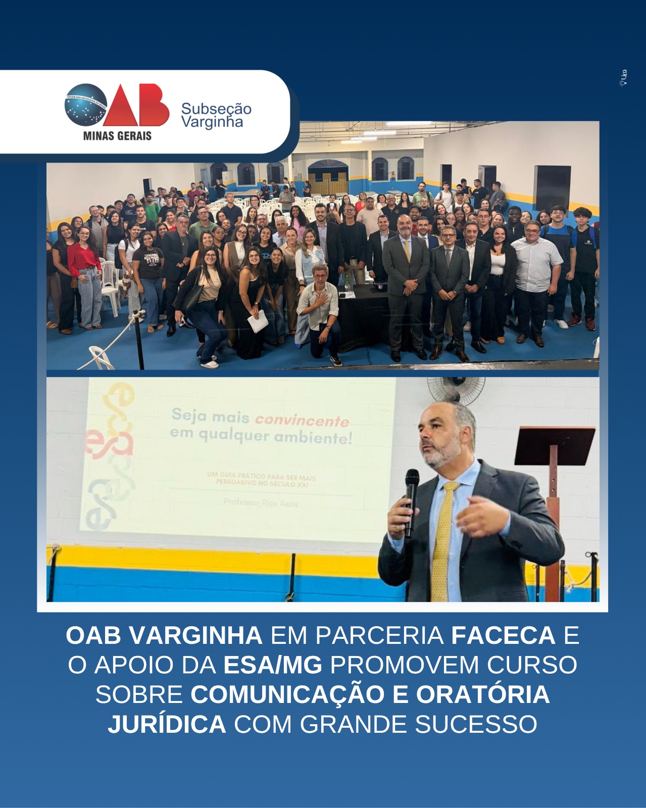 OAB Varginha em parceria FACECA e o apoio da ESA/MG promovem curso sobre comunicação e oratória jurídica com grande sucesso