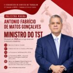Com grande honra, anunciamos o nome da Palestra Magna do II Congresso de Direito do Trabalho.