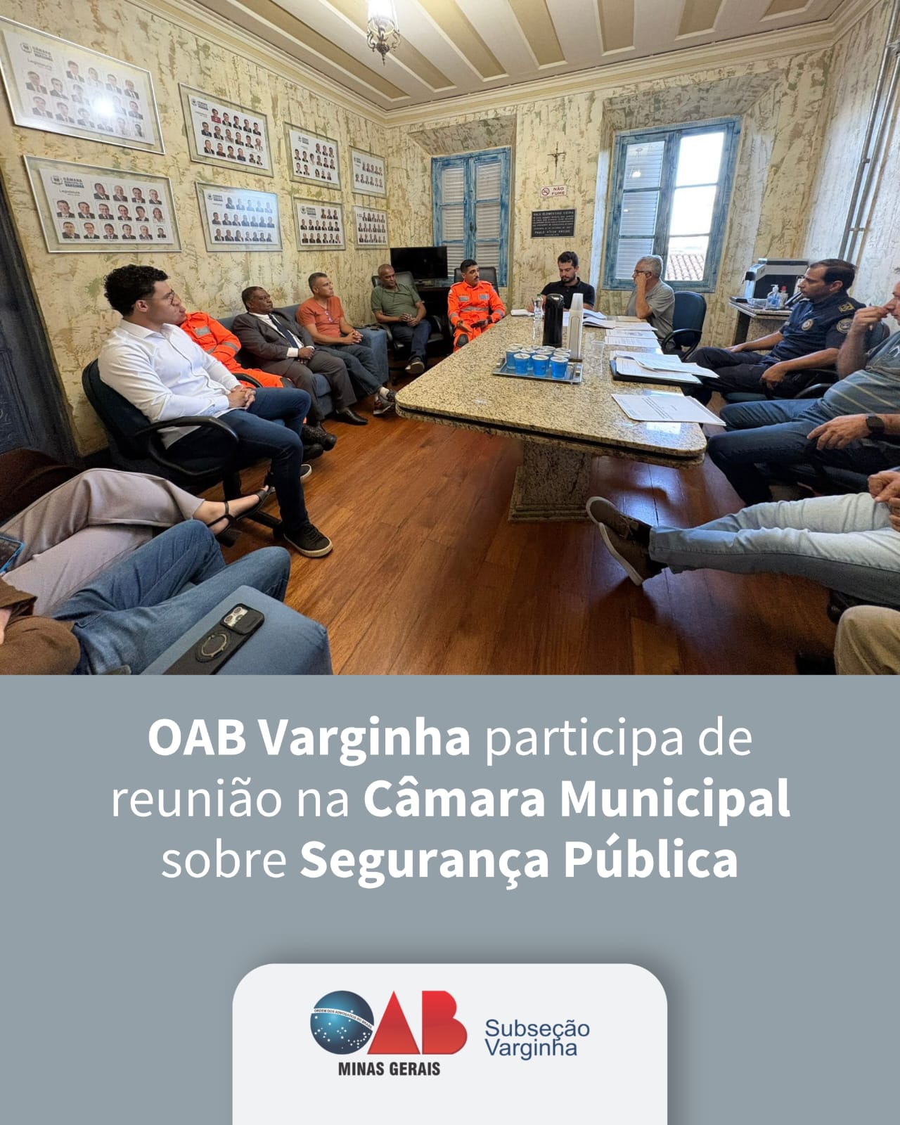 OAB Varginha participa de reunião na Câmara Municipal sobre Segurança Pública