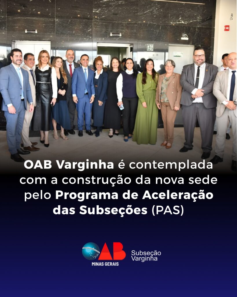 OAB Varginha é contemplada com a construção da nova sede pelo Programa de Aceleração das Subseções (PAS)