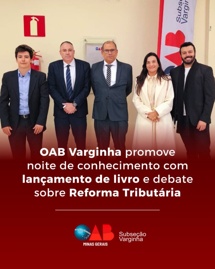 OAB Varginha promove noite de conhecimento com lançamento de livro e debate sobre Reforma Tributária