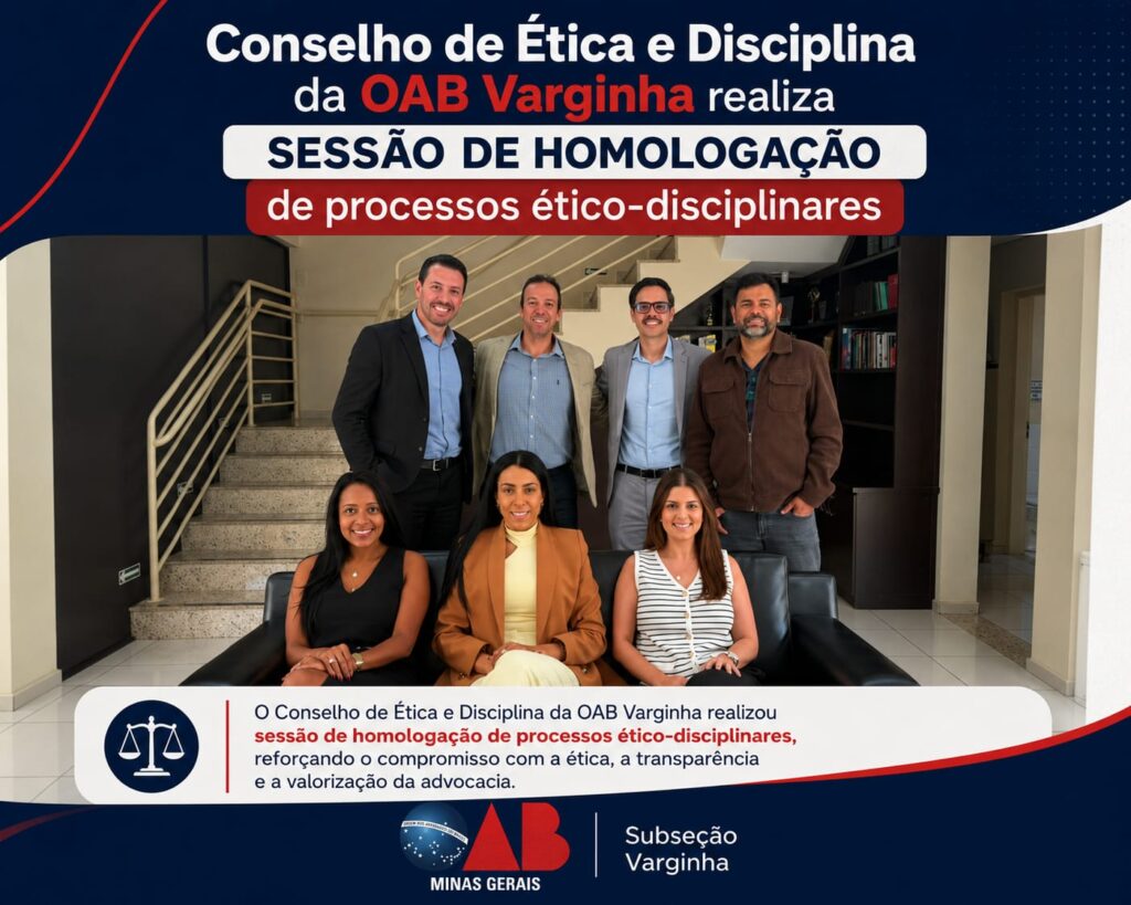 Conselho de Ética e Disciplina da OAB Varginha realiza sessão de homologação de processos ético-disciplinares