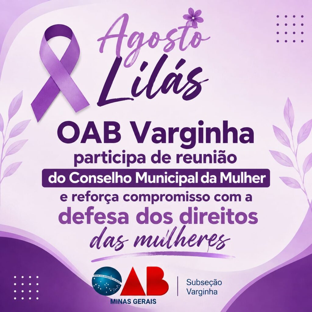 OAB Varginha participa de reunião do Conselho Municipal da Mulher e reforça compromisso com a defesa dos direitos das mulheres