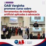 OAB Varginha promove curso sobre ferramentas de inteligência artificial aplicadas à advocacia