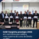 OAB Varginha prestigia UNIS em cerimônia que celebra nota máxima do curso de Direito no MEC