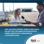 Dra. Silmara Amaral Vieira é destaque na EPTV Sul de Minas em entrevistas sobre direitos do consumidor e acessibilidade