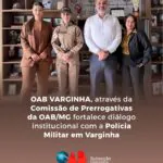 OAB VARGINHA, através da Comissão de Prerrogativas da fortalece diálogo institucional com a Polícia Militar em Varginha