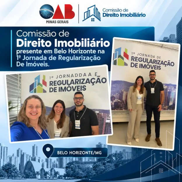 Comissão de Direito Imobiliário da OAB Varginha participa da 1ª Jornada de Regularização de Imóveis em Belo Horizonte